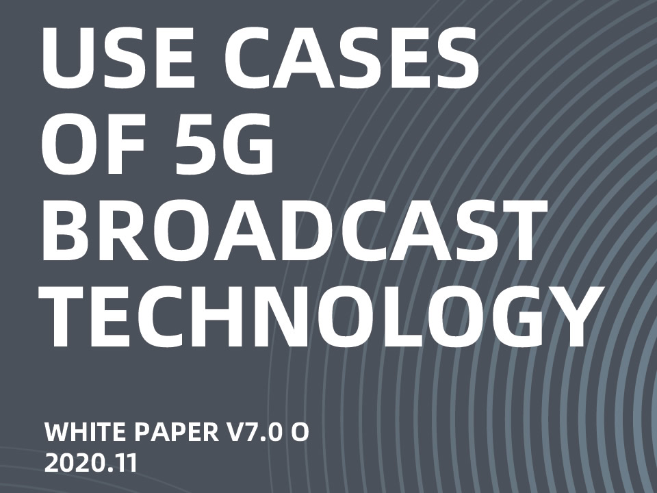 USE CASES OF 5G BROADCAST TECHNOLOGY